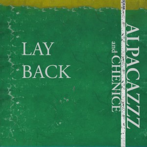 收聽Alpacazzz的Lay Back歌詞歌曲