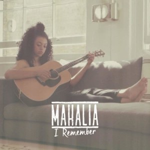ดาวน์โหลดและฟังเพลง I Remember พร้อมเนื้อเพลงจาก Mahalia