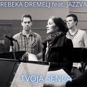 收聽Rebeka Dremelj的Tvoja senca歌詞歌曲