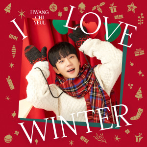 Album I LOVE WINTER from HWANG CHI YEUL