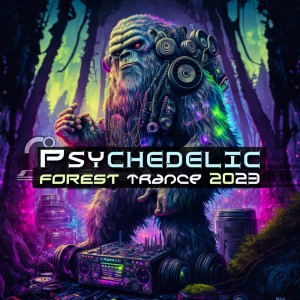 Album Psychedelic Forest Trance 2023 oleh Charly Stylex