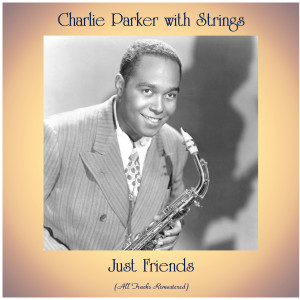 Listen to I Didn't Know What Time It Was (Remastered 2019) song with lyrics from Charlie Parker with Strings