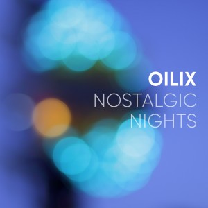 Listen to Nostalgic Nights song with lyrics from Oilix