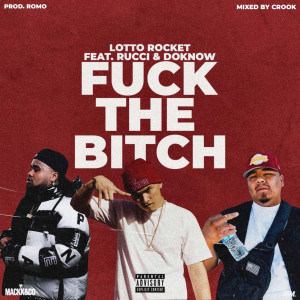 Listen to Fuck the Bitch (Explicit) song with lyrics from Lotto Rocket
