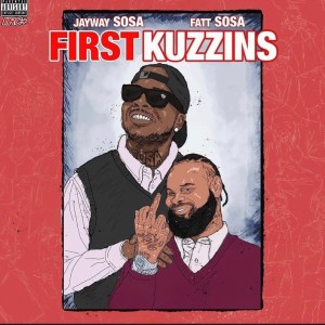 JayWay Sosa的專輯First Kuzzins (Explicit)