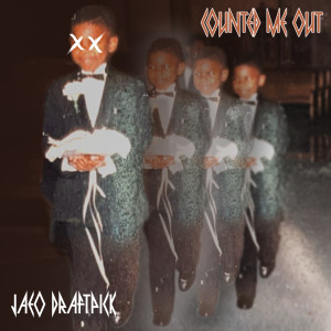 ดาวน์โหลดและฟังเพลง Counted Me Out (Explicit) พร้อมเนื้อเพลงจาก Jaeo Draftpick