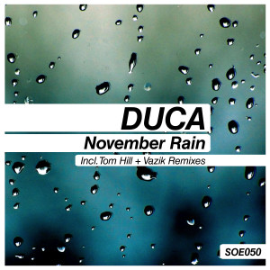 ดาวน์โหลดและฟังเพลง November Rain (Original Mix) พร้อมเนื้อเพลงจาก Duca
