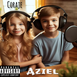 Coraje (Explicit) dari Aziel