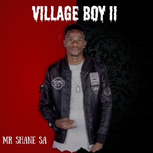 Mr Shane SA的專輯Village Boy II (Explicit)