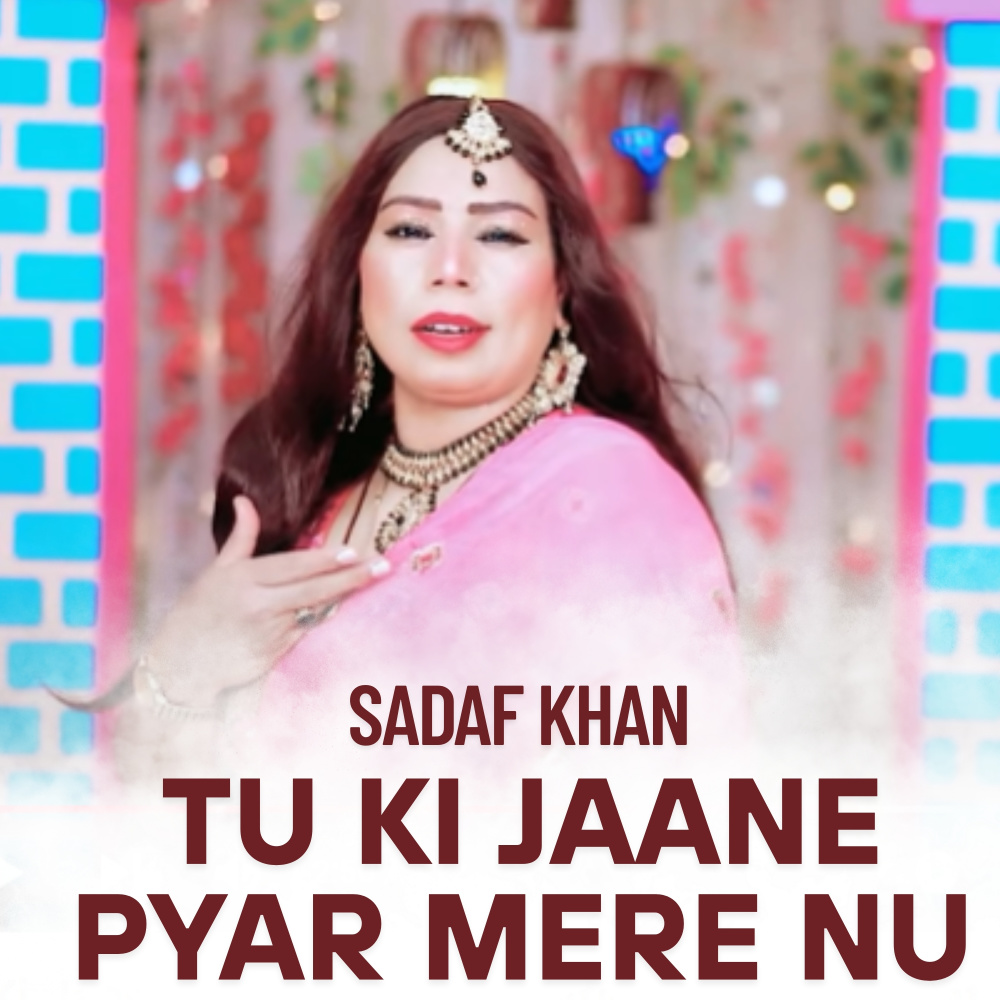 Tu Ki Jaane Pyar Mere Nu