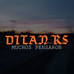 Listen to Muchos Pensaron song with lyrics from DILAN RS