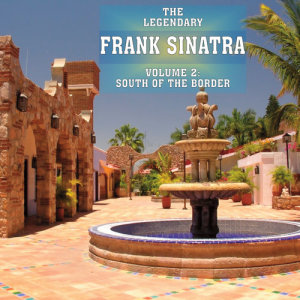 Album South Of The Border Vol 2 oleh Frank Sinatra