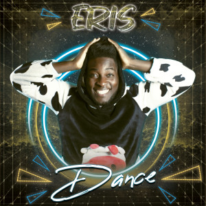 ดาวน์โหลดและฟังเพลง Dance พร้อมเนื้อเพลงจาก Eris
