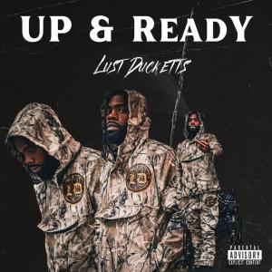 Listen to Up & Ready (Explicit) song with lyrics from Lust Ducketts