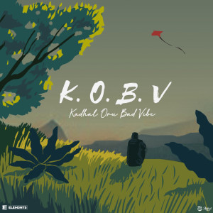 Kavin T的专辑K.O.B.V (Kadhal Oru Bad Vibe)