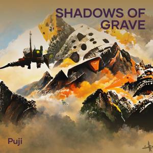 ดาวน์โหลดและฟังเพลง Shadows of Grave พร้อมเนื้อเพลงจาก puji