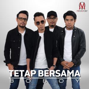 Dengarkan TETAP BERSAMA lagu dari Boboy dengan lirik