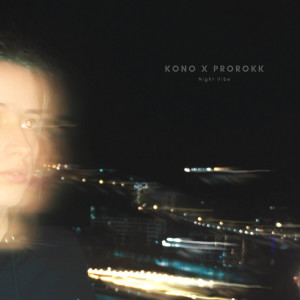 Listen to Night Vibe song with lyrics from kono