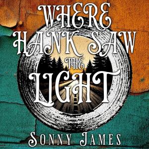 Sonny James的專輯Where Hank Saw The Light (Explicit)