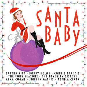 ดาวน์โหลดและฟังเพลง Santa Baby พร้อมเนื้อเพลงจาก Eartha Kitt