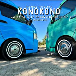 ดาวน์โหลดและฟังเพลง Konokono (Quantum Sound) (feat. Bodowskie, MGuy Dee & Mcgregor) พร้อมเนื้อเพลงจาก Navigator SA
