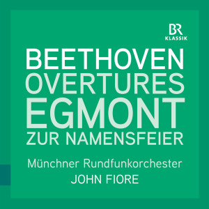Beethoven: Egmont Overture & Overture in C Major "Zur Namensfeier"
