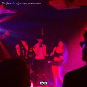 收聽Lil Liar的The First I love You [then you kissed me] (Explicit)歌詞歌曲