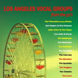 อัลบัม Los Angeles Vocal Groups from the 50's ศิลปิน Various Artists