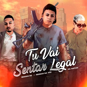 收聽Rennan Na Voz的Tu Vai Sentar Legal (Explicit)歌詞歌曲