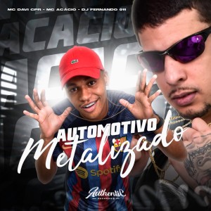 Listen to Automotivo Metalizado (Explicit) song with lyrics from MC Davi Cpr