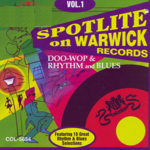 Various Artists的專輯Spotlite On Warwick Records : Vol. 1-Doo Wop & Rhythm & Blue
