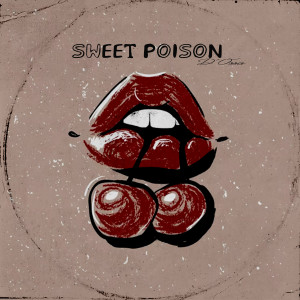 ดาวน์โหลดและฟังเพลง Sweet Poison พร้อมเนื้อเพลงจาก SINTRANKASSBEAT