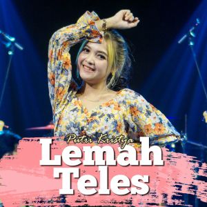 Dengarkan Lemah Teles lagu dari Putri Kristya dengan lirik