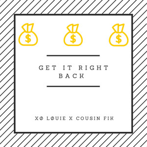 Dengarkan Get It Right Back (Explicit) lagu dari XØ LØUIE dengan lirik