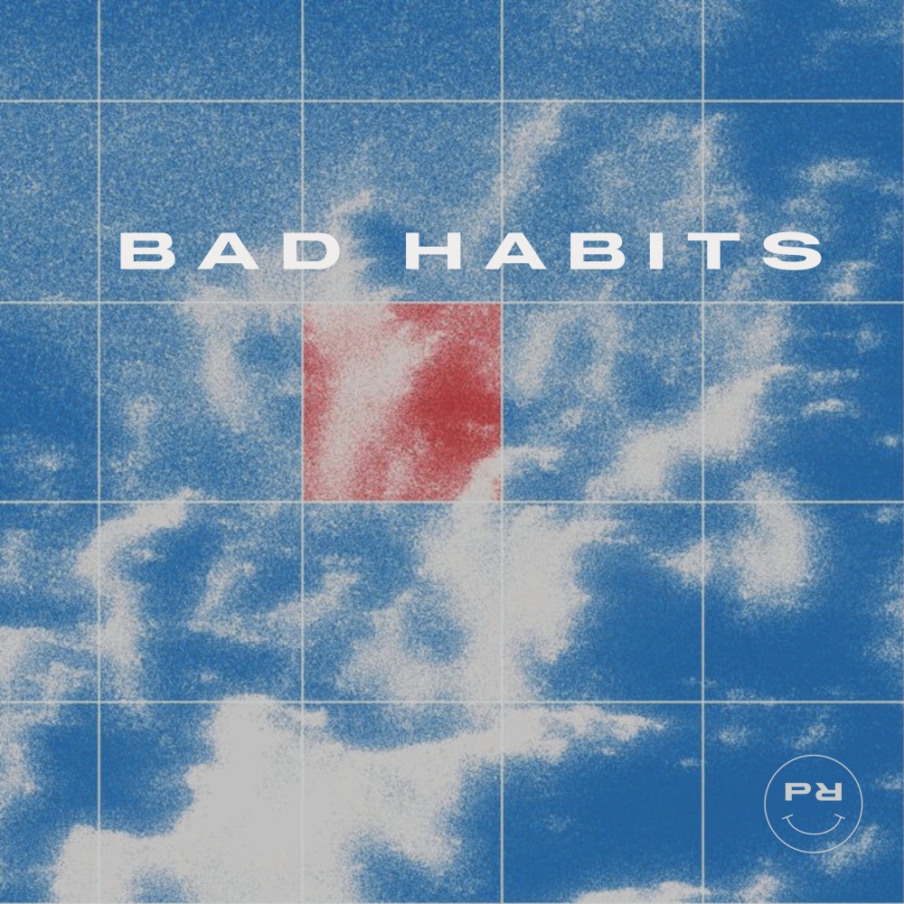Bad Habits