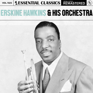 Album Essential Classics, Vol. 1025: Erskine Hawkins & His Orchestra from 