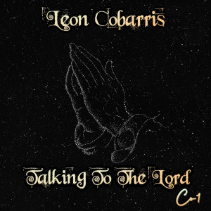 收听Leon Cobarris的Talking to the Lord歌词歌曲