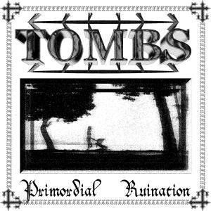 Tombs的專輯Primordial Ruination (Explicit)
