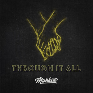 MAHKESS的專輯Through It All