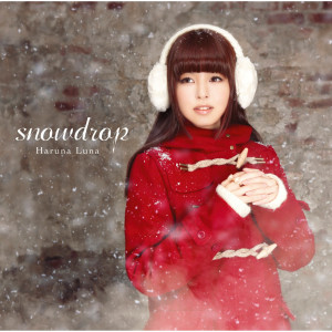 ดาวน์โหลดและฟังเพลง Snowdrop -TV Size Version.- พร้อมเนื้อเพลงจาก Luna Haruna x Kawano Marina