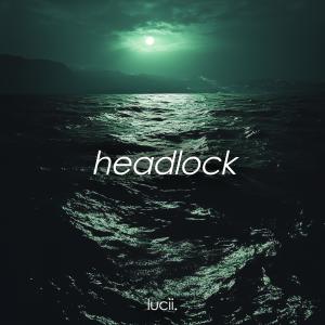 lucii.的專輯Headlock