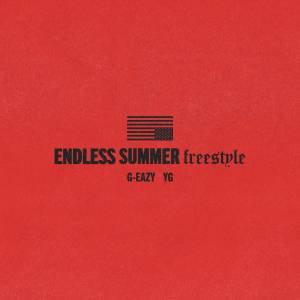 收聽G-Eazy的Endless Summer Freestyle (Clean)歌詞歌曲