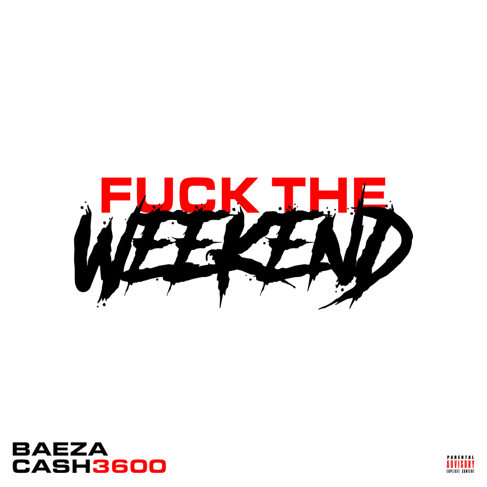 Fuck the Weekend (Explicit)