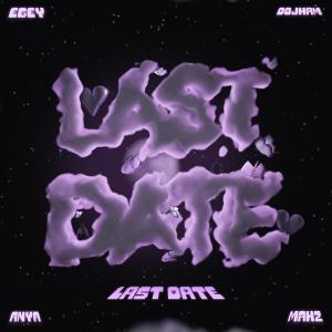 Dojham的專輯Last Date (feat. Mahz, Egey & Aniya)