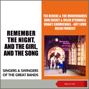 Helen Forrest的專輯Remember The Night, And The Girl, And The Song (Singers & Swingers of the Great Bands) (Album of 1961)