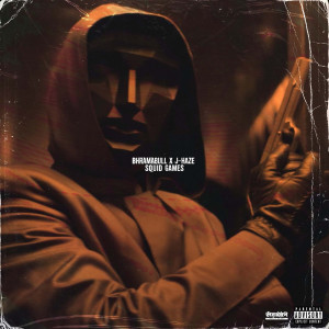 Listen to Squid Games (Explicit) song with lyrics from BhramaBull