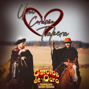 Garotos de Ouro的專輯Um Coração Tapera