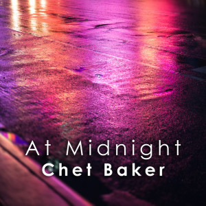 Chet Baker Quartet with Russ Freeman的專輯At Midnight: Chet Baker