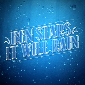 ดาวน์โหลดและฟังเพลง It Will Rain (Acapella) พร้อมเนื้อเพลงจาก Ben Stars