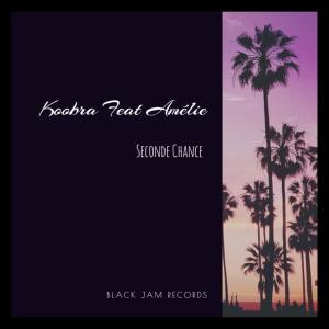 Koobra的專輯Seconde Chance (feat. Amélie)